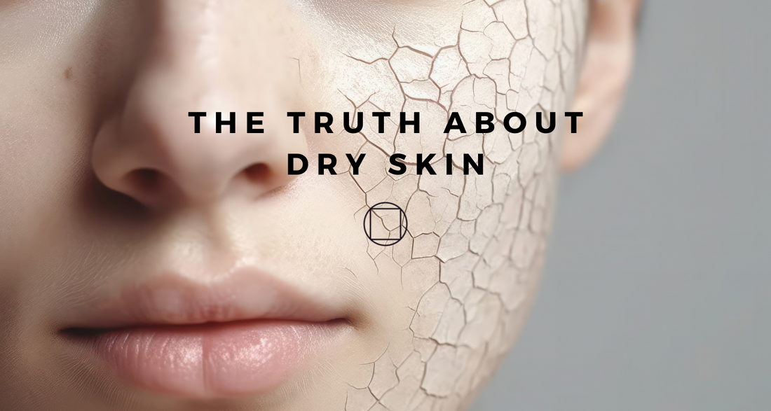 The TRUTH About Dry Skin